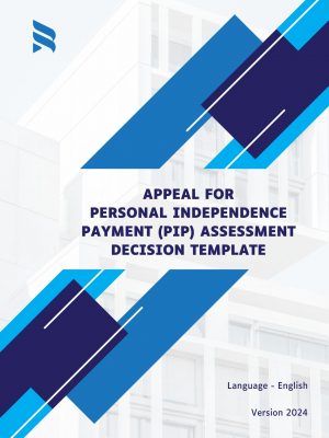 Appeal for Personal Independence Payment (PIP) Assessment Decision Template