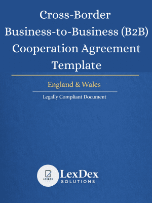Cross-Border Business-to-Business (B2B) Cooperation Agreement Template UK compliant legal document for international commercial partnerships outlining roles, obligations, liability, and dispute resolution under English law