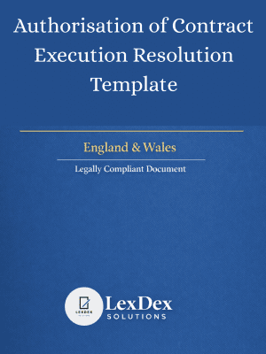 Authorisation of Contract Execution Resolution template for UK companies showing formal board approval for signing legally binding contracts