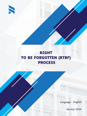 Right to be Forgotten (RTBF) Process