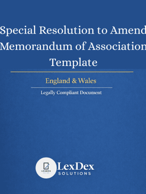 Special resolution to amend memorandum of association UK template for lawful shareholder approval and Companies House filing
