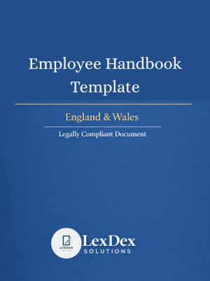 Cover image of a professionally drafted UK employee handbook template for HR teams, managers, and legal advisers, compliant with Employment Rights Act 1996 and Equality Act 2010, by LexDex Solutions, updated 2026.