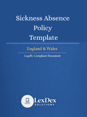 Cover image of a professionally drafted UK sickness absence policy template for employers and HR teams, compliant with UK employment law, updated 2026, by LexDex Solutions.