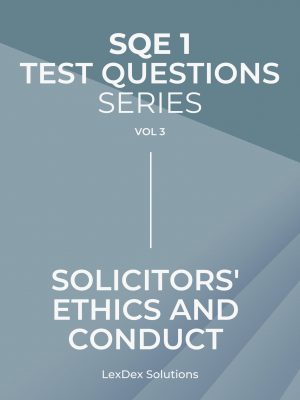90 SQE 1 Test Questions - Solicitors' Ethics and Conduct
