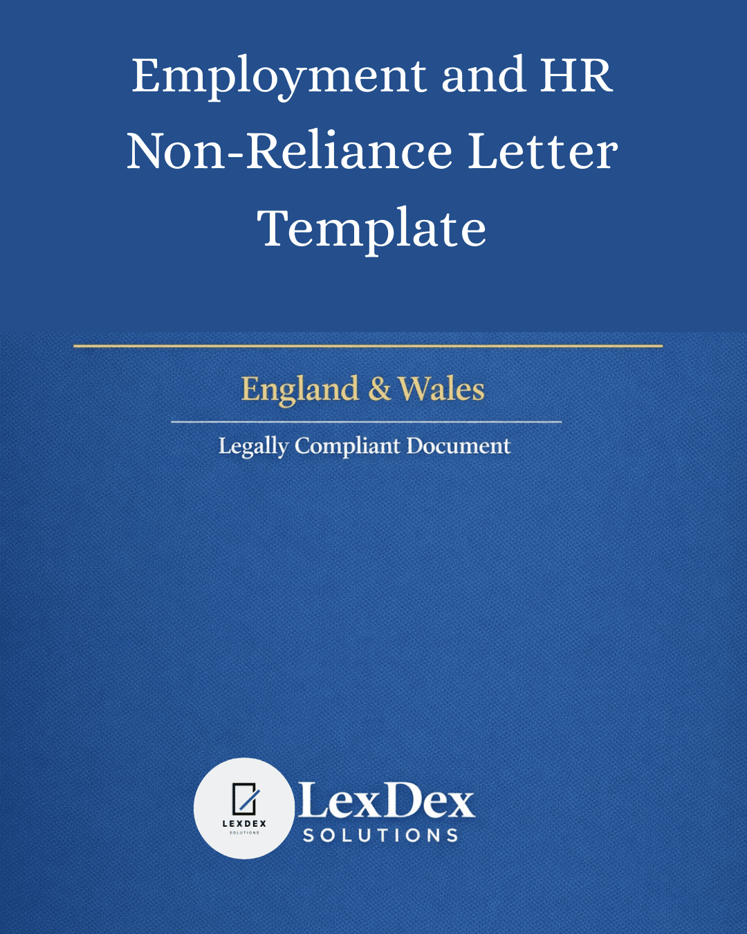 Cover image of a professionally drafted employment non-reliance letter template for UK HR, workplace agreements, and employment risk management by LexDex Solutions, updated for 2026.