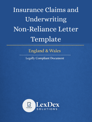 Cover image of a professionally drafted insurance claims and underwriting non-reliance letter template for UK insurance transactions, legal risk management document by LexDex Solutions, updated for 2026.