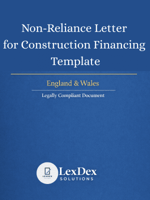 Cover image of a professionally drafted non-reliance letter - construction financing template, UK commercial loan and legal document by LexDex Solutions, updated for 2026.