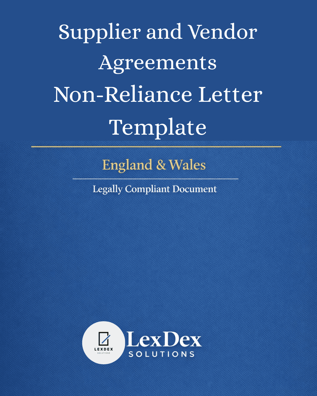 Cover image of a professionally drafted supplier non-reliance letter template for UK supply chains, vendor contracts, and procurement risk management by LexDex Solutions, updated for 2026.