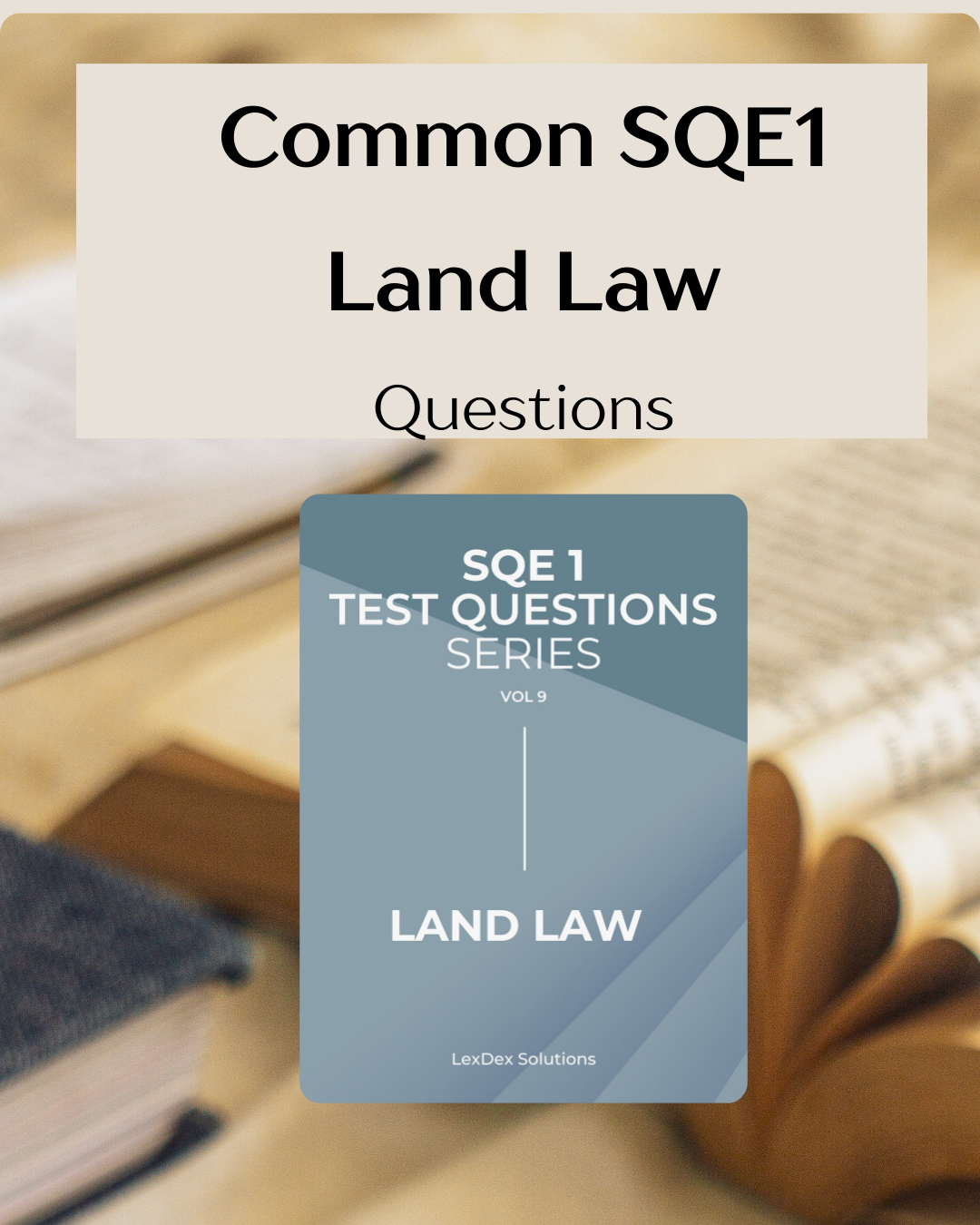 Common SQE1 Land Law Questions and How to Answer Them